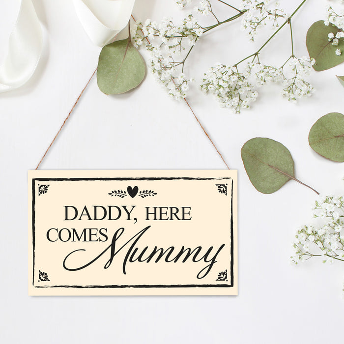Hanging Board Ivory 2 sided 'Daddy here comes Mummy'