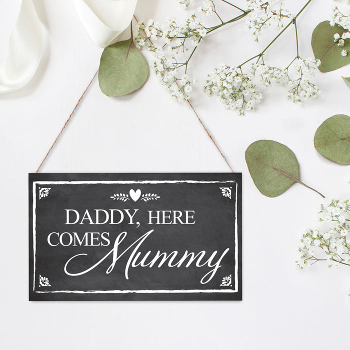 Hanging Board Black 2 sided 'Daddy here comes Mummy'