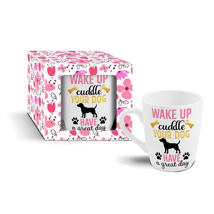 Mug - 'Wake Up, Cuddle Your Dog, Have a Great Day