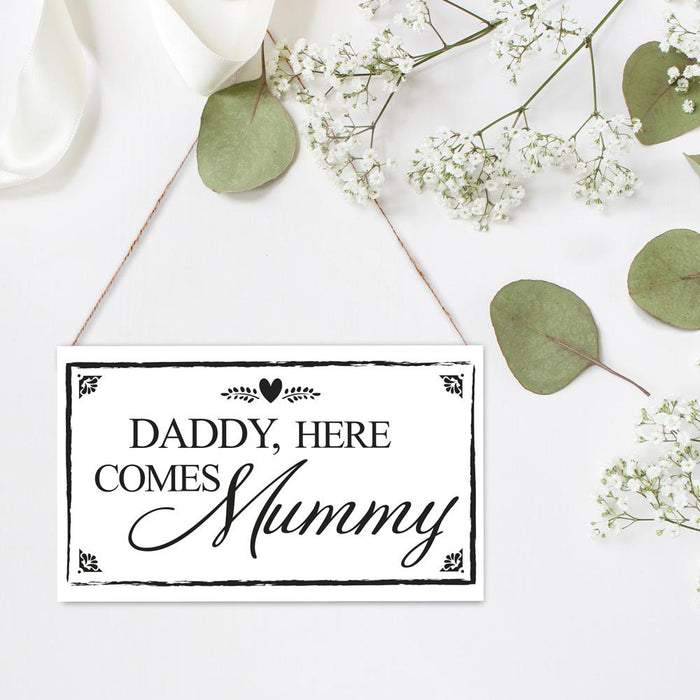 Daddy Here Comes Mummy - Large Board White