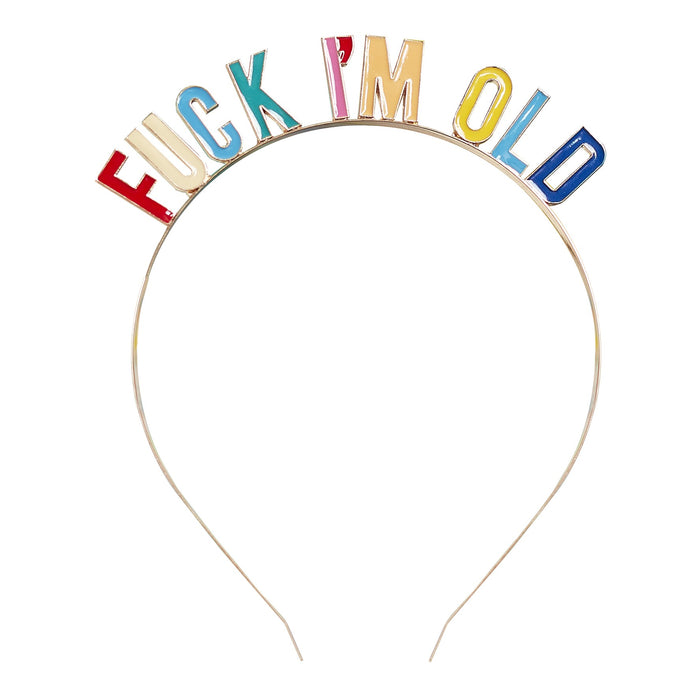 Fuck I'm Old Birthday Headband